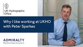 Why I like working at UKHO &mdash; Chief Executive Peter Sparkes | UK Hydrographic Office