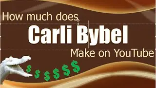 How much money does Carli Bybel make on YouTube 2014