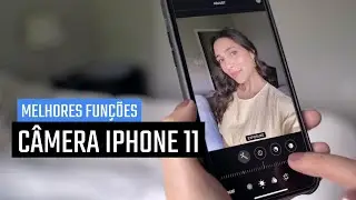 Use a CÂMERA DO SEU IPHONE ao máximo! iPhone 11 e 11 Pro