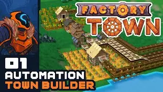 Chill & Complex Automation Town Builder! - Factory Town [1.0]