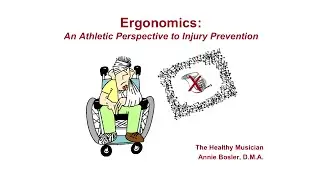 Ergonomics: An Athletic Perspective to Injury Prevention for Musicians by Annie Bosler