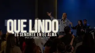 Que Lindo | IPUC OP Band | Servicio de Acción de Gracias