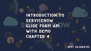 ServiceNow introduction to GlideForm API | ServiceNow Client scripts | ServiceNow JavaScripts - 4