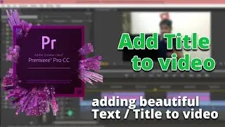 Video Editing Hindi #5 || write a text / Title in in video Premiere pro || Add text to video