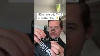 150,000 snorers do MOUTH TAPE for better sleep 🤐