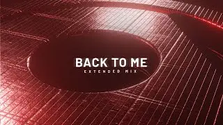 Low Blow - Back To Me (Extended Mix)