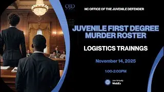 Juvenile First Degree Murder Roster Logistics Training