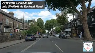 Out for a Drive - #87 - Into Sheffield via Ecclesall Road, July 18th 2025