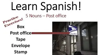 Learn Spanish 5 Nouns| POST OFFICE | Box, Tape, Envelope, Stamp, Post offic | w/ Practice Exercises!