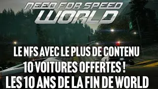 NFS WORLD | LES 10 ANS DE LA FIN DE WORLD | 10 VOITURES OFFERTES ! ft  @NRZWORLD