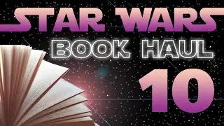 Star Wars Book Haul #10