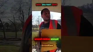 Fake Delivery Robber Gets Owned