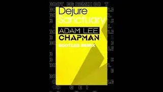 Dejure - Sanctuary (Adam Lee Chapman Remix)