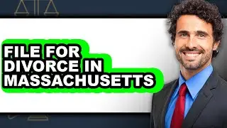 How to File for Divorce in Massachusetts (Only Way)