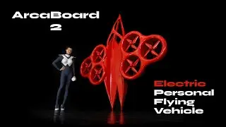 ArcaBoard 2, eVTOL, Key Takeaways #ArcaBoard2 #ArcaFashion #eVTOL