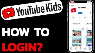 How to Login YouTube Kids Account? Sign In to YouTube Kids App