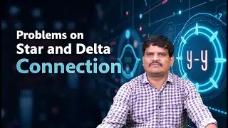 Problems On Star and Delta Connection by Mr. P Mallikarjun