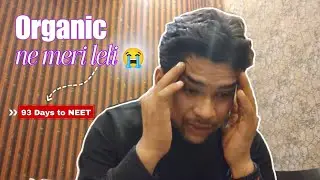 Organic Chemistry Almost Broke Me&hellip; Day 93 | NEET Dropper Diaries