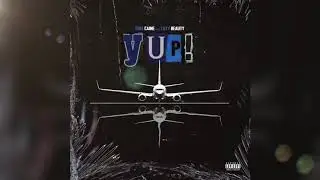Cole Caine Ft Tayy Beaty - YUP!