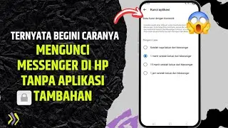Cara Mengunci Aplikasi Messenger di Hp Android 2025