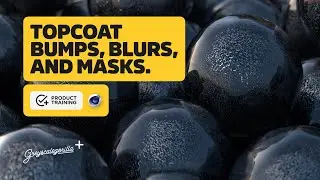 TopCoat Bumps, Blurs, & Masks | Greyscalegorilla Training