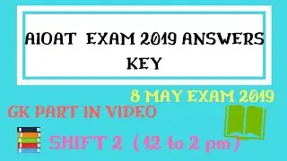 AIOAT EXAM 8 MAY ANSWER KEY | AIOAT EXAM ANSWER KEY 2019 | AIOAT EXAM ANSWER KEY SHIFT 2 |AIOAT 2019
