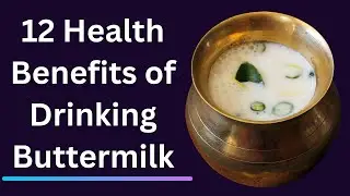 12 Health Benefits of Drinking Butter Milk | The Best Summer Coolant Drink @Indianhealthdiary