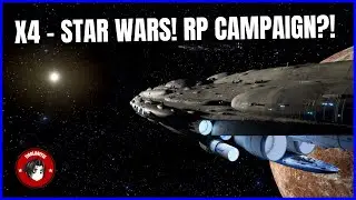 Star Wars: Interworlds &ndash; A New Galactic Saga Begins! | X4 Foundations RP Campaign | LIVE 🚀