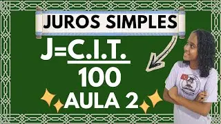 AULA COMPLETA SOBRE JUROS SIMPLES | MATEM&Aacute;TICA 7&ordm; ANO #2 