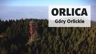 Orlica, najwyższy szczyt G&oacute;r Orlickich. Zapierające dech w piersiach krajobrazy z wieży widokowej.
