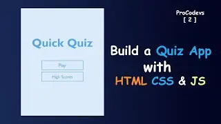 Build a Quiz App with HTML_CSS_ and JavaScript_[#2] ProCodevs_2022