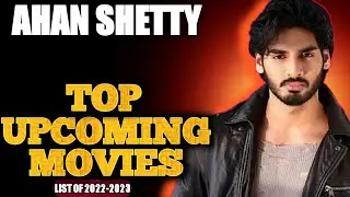 Ahan Shetty upcoming movies 2022-2023|| Ahan shetty upcoming films list 2022