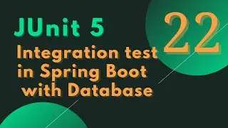 #22 - JUnit 5 Tutorial-  Integration test in Spring boot with database