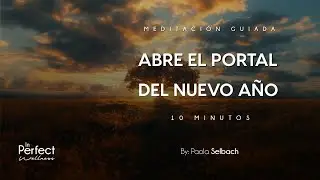 Abre el Portal del Nuevo Año | Meditación Guiada. Alinea tu Energía con el Año que Comienza