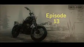 Days Gone Episode 13