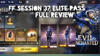 FF SESSION 37 ELITE PASS COMPLETE | SESSION 37 ELITE PASS FULL REVIEW 😎