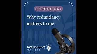 Season 1 - Episode 1 Why redundancy matters to me