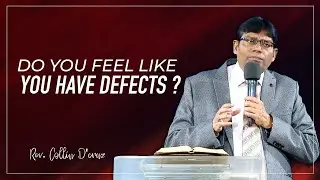Do You Feel Like You Have Defects ? | Rev. Collin D&rsquo;cruz