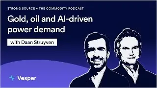 Ep.23 &ndash; Gold, oil and AI-driven power demand w/ Daan Struyven