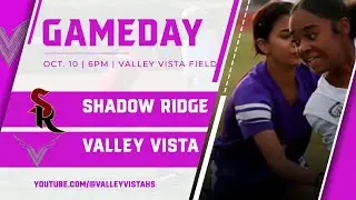 Oct 10, 2024 Valley Vista Girls Flag Football hosting Shadow Ridge