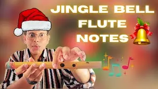 LEARN JINGLE BELLS ON FLUTE | EASY FLUTE NOTES | CHRISTMAS 2024 | Shreyan's Flute