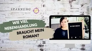Wie viel Nebenhandlung braucht mein Roman? | Schreibtipp f&uuml;r Autoren