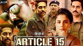 Article 15: Full Movie Recap, Iconic Quotes & Hidden Facts in Hinidi