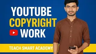 YouTube Copyright Work | Avoid Strikes & Claims | Teach Smart Academy