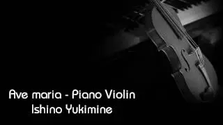 Ave maria Piano and Violin by Ishino Yukimine