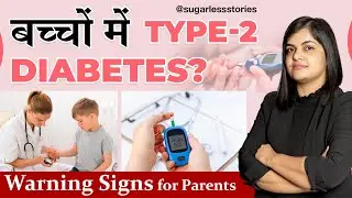 Type 2 diabetes in kids, causes, symptoms and prevention