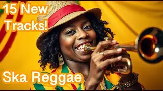 Ska Reggae 15 Songs pure Old Trumpet Vibes Reggae  🌴🎶 | BensAiJams