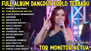 TOR MONITOR KETUA - AJENG FEBRIA - FULL ALBUM DANGDUT KOPLO TERBARU ON TRENDING VIRAL !