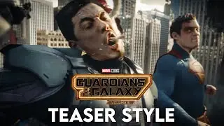 Superman | Guardians of The Galaxy Vol. 3 Teaser Style