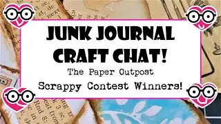 JUNK JOURNAL Craft Chat! Altered Paper Clips! SCRAPPY CONTEST WINNERS!! The Paper Outpost!